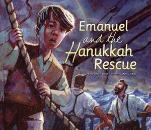 Emanuel and the Hanukkah Rescue by Jamal Akib, Heidi Smith Hyde