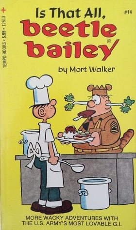Is that all, Beetle Bailey by Mort Walker