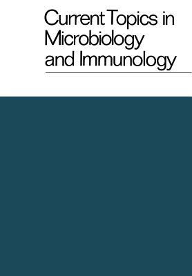 Current Topics in Microbiology and Immunology / Ergebnisse Der Mikrobiologie Und Immunitätsforschung: Volume 65 by R. Haas, W. Arber, W. Henle