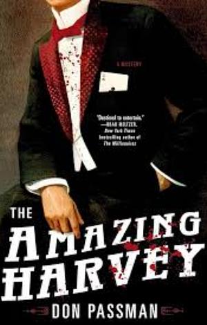 The Amazing Harvey: A Mystery by Don Passman