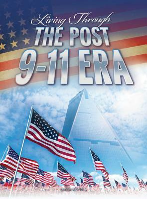 Living Through the Post 9-11 Era by Linden McNeilly