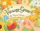 Flower Green: A Flower for All Seasons by Marcia Trimble