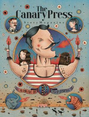 Canary Press Issue #10 by Jennifer Mills, Patrick Lenton, Eric Yoshiaki Dando, Carys Davies, Ryan O'Neill, Dave Eggers, Etgar Keret, Julie Koh, Chloe Smith