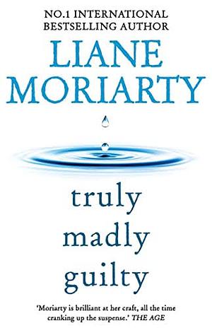 Truly Madly Guilty by Liane Moriarty