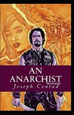 An Anarchist Illustrated by Joseph Conrad