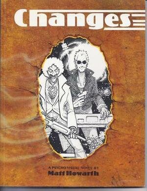 Changes: A psycho-visual novel by Matt Howarth