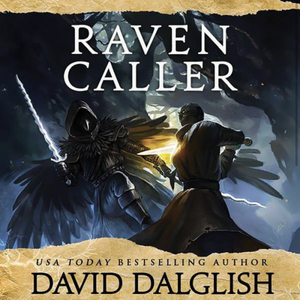 Ravencaller by David Dalglish