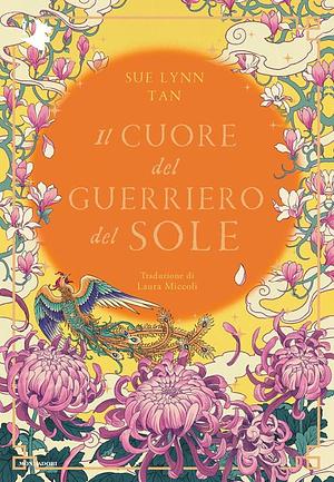 Il cuore del guerriero del sole by Sue Lynn Tan