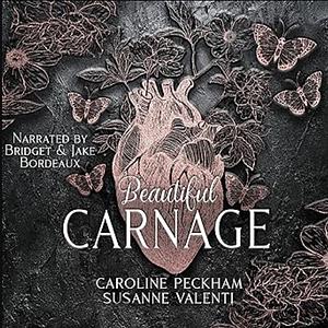 Beautiful Carnage by Caroline Peckham, Susanne Valenti