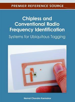 Chipless and Conventional Radio Frequency Identification: Systems for Ubiquitous Tagging by 