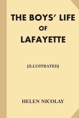 The Boys' Life of Lafayette [Illustrated] (Large Print) by Helen Nicolay
