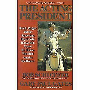 The Acting President by Gary Paul Gates, Bob Schieffer