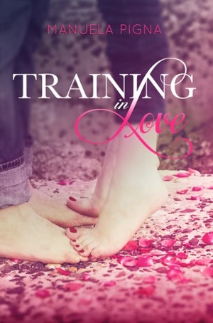 Training in Love by Manuela Pigna, Carol J. Coller