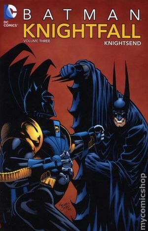 Batman: Knightfall, Vol. 3: KnightsEnd by Jim Balent, Bret Blevins, Chuck Dixon, Mike Manley, Doug Moench, Mike Vosburg, John Cleary, M.D. Bright, Barry Kitson, Lee Weeks, Alan Grant, Graham Nolan, Mike Gustovich, Jo Duffy, Ron Wagner, Phil Jimenez, Tom Grummett