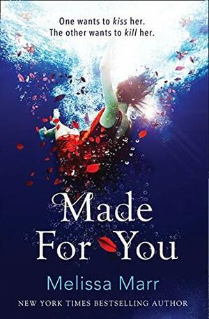 Made for You by Melissa Marr