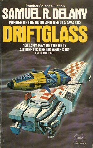 Driftglass: ten tales of speculative fiction by Samuel R. Delany