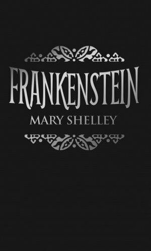 Frankenstein by Mary Shelley