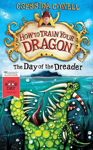 How To Train Your Dragon: The Day of the Dreader World Book Day 2012 by Cressida Cowell
