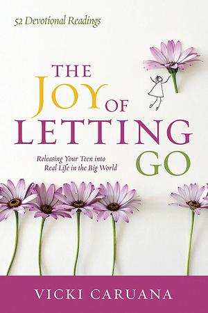 The Joy of Letting Go by Vicki Caruana, Vicki Caruana