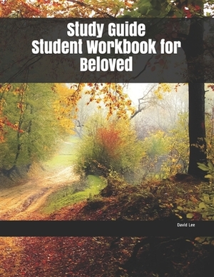 Study Guide Student Workbook for Beloved by David Lee