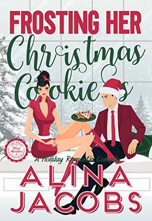 Frosting Her Christmas Cookies by Alina Jacobs