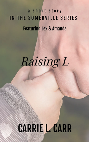 Raising L by Carrie L. Carr