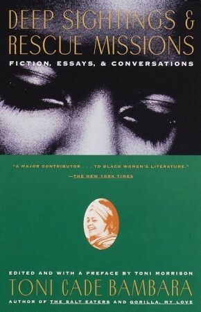 Deep Sightings and Rescue Missions: Fiction, Essays, and Conversations by Toni Cade Bambara