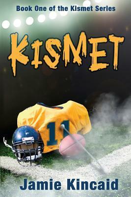 Kismet by Jamie Kincaid