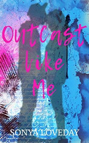 Outcast Like Me by Cynthia Shepp, Sonya Loveday