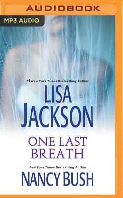 One Last Breath by Nancy Bush, Lisa Jackson
