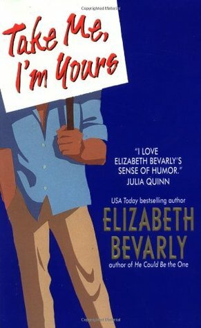 Take Me, I'm Yours by Elizabeth Bevarly