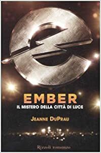 Ember: il mistero della città di luce by Jeanne DuPrau