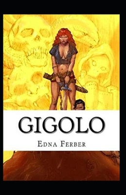 Gigolo Illustrated by Edna Ferber