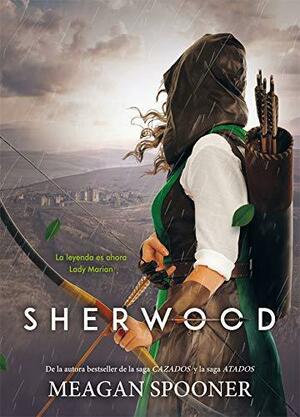 Sherwood by Meagan Spooner