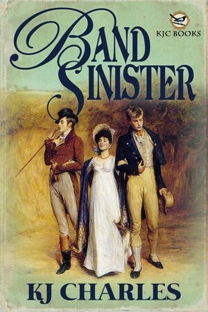 Band Sinister by KJ Charles