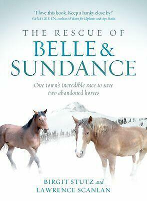 The Rescue of Belle and Sundance by Birgit Stutz, Lawrence Scanlan