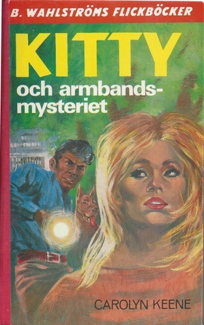 Kitty och armbandsmysteriet by Carolyn Keene, Rickard Lüsch, Ingalill Behre