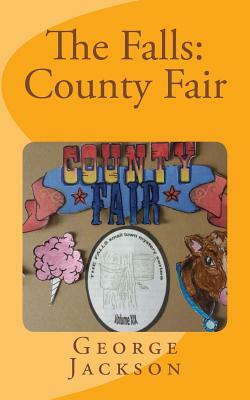 The Falls: County Fair by George Jackson