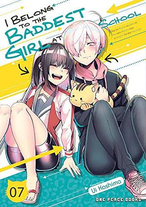 I Belong to the Baddest Girl at School Volume 07 by Ui Kashima