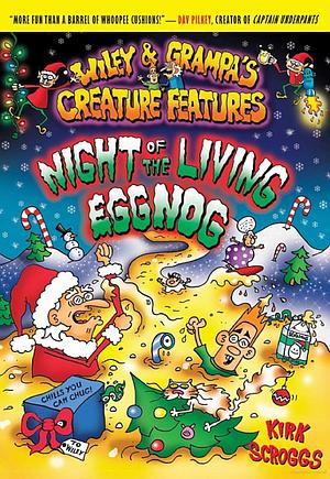 Night of the Living Eggnog by Kirk Scroggs