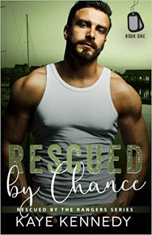 Rescued by Chance: A Second Chance Romance  by Kaye Kennedy