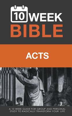 Acts: A 10 Week Bible Study by Darren Hibbs