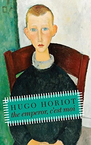 The Emperor, C'est Moi by Linda Coverdale, Hugo Horiot