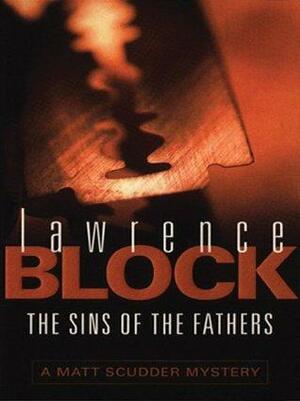 The Sins Of The Fathers by Lawrence Block
