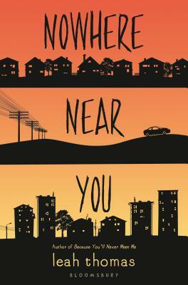 Nowhere Near You by Leah Thomas