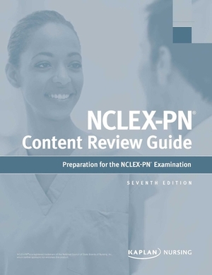 Nclex-PN Content Review Guide: Preparation for the Nclex-PN Examination by Kaplan Nursing