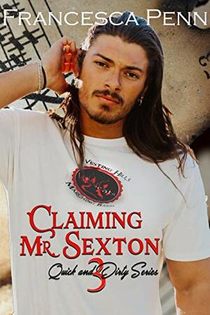 Claiming Mr. Sexton by Francesca Penn