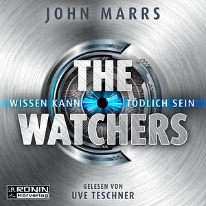 The Watchers: Wissen kann tödlich sein by John Marrs