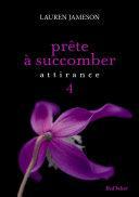 Prete a Succomber - Episode 4: Attirance by Lauren Jameson