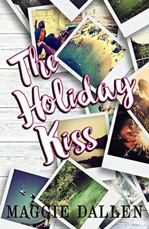 The Holiday Kiss by Maggie Dallen